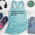 thumbnail image 2 of I Seem To Have Misplaced My Pants Tank Top, Ladies Racerback Tank Top, Sassy Sarcastic Tank, Ironic Tank, Cancun, X-Small, 2 of 3