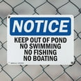thumbnail image 5 of (2 Pack) Keep Out Of Pond No Swimming No Fishing No Boating OSHA Notice Sign, 5 of 8