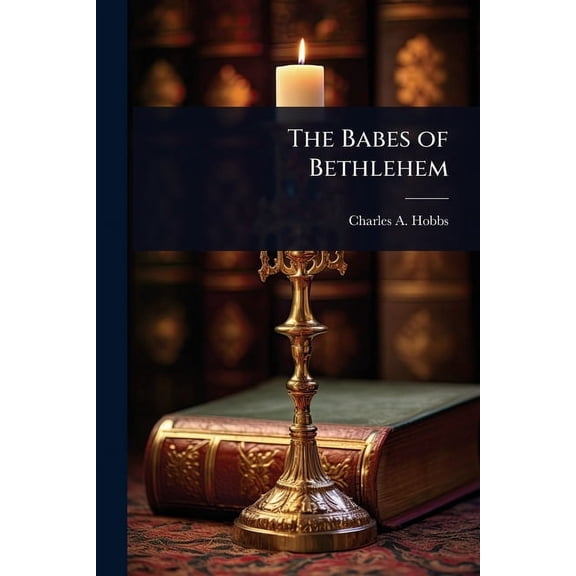 The Babes of Bethlehem, (Paperback)