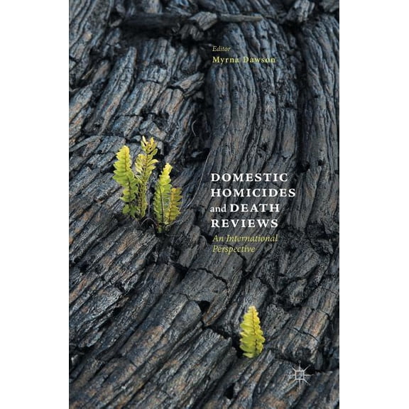 Domestic Homicides and Death Reviews: An International Perspective, (Hardcover)