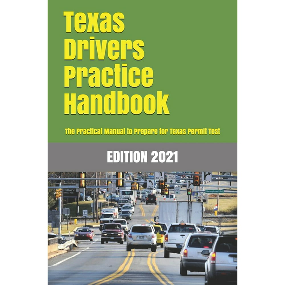 TEXAS Drivers Practice Handbook The Manual to prepare for Texas