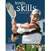 Tennis Skills : The Player's Guide, Used [Paperback]