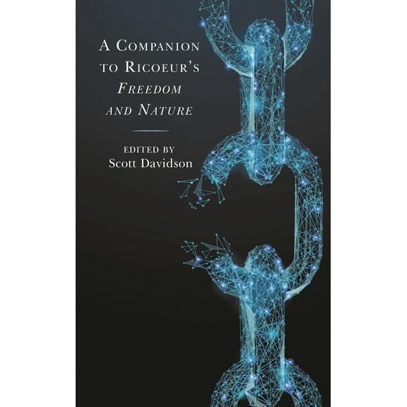 Studies in the Thought of Paul Ricoeur A Companion to Ricoeur's Freedom and Nature, (Hardcover)