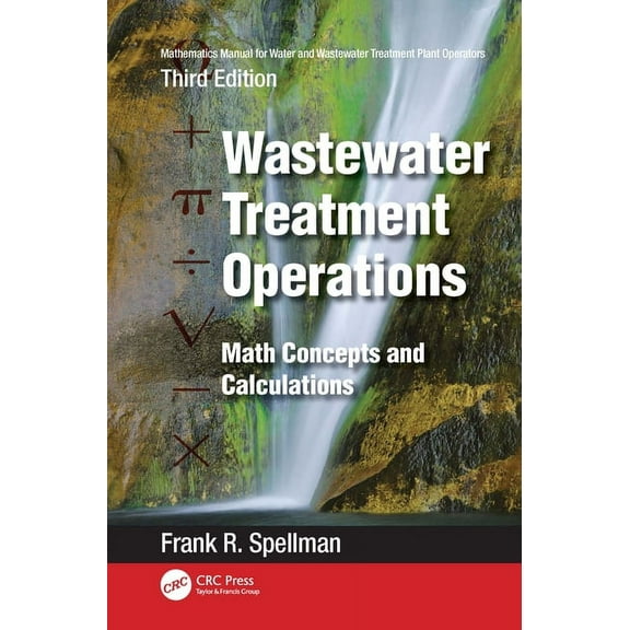 Mathematics Manual for Water and Wastewater Treatment Plant Operators: Wastewater Treatment Operations: Math Concepts an, (Paperback)
