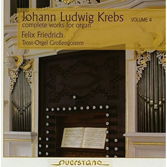 Krebs / Friedrich - Complete Works for Organ 4 - Music & Performance - CD