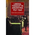 thumbnail image 2 of Liberal Thought in Argentina, 1837-1940 (Hardcover), 2 of 2