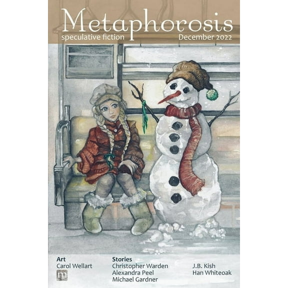 Metaphorosis Magazine Metaphorosis December 2022, Book 84, (Paperback)