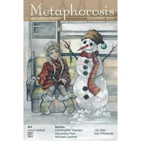 Metaphorosis Magazine: Metaphorosis December 2022 (Paperback)