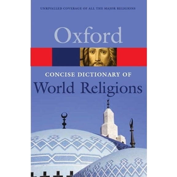 Pre-Owned The Concise Oxford Dictionary of World Religions (Paperback) 9780198610533