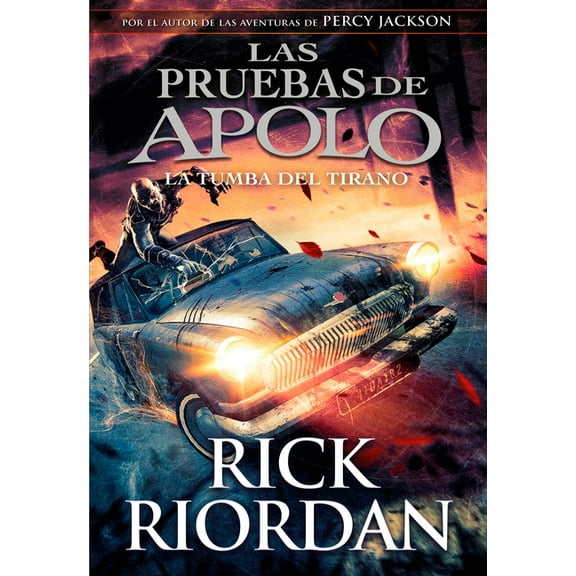 Las Pruebas de Apolo La Tumba del Tirano / The Tyrant's Tomb, Book 4, (Hardcover)