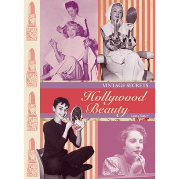 Vintage Secrets: Hollywood Beauty