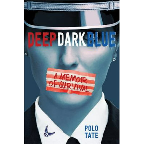 Pre-Owned Deep Dark Blue: A Memoir of Survival (Hardcover) 1250128528 9781250128522
