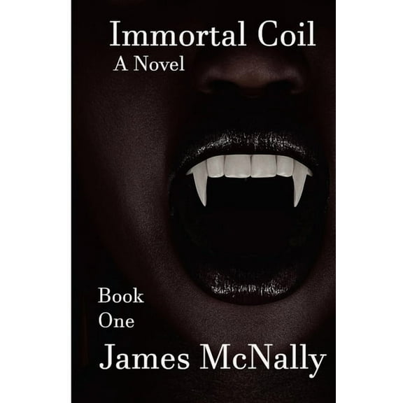 Immortal Coil (Paperback) by James McNally