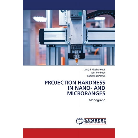 Projection Hardness in Nano- And Microranges, (Paperback)