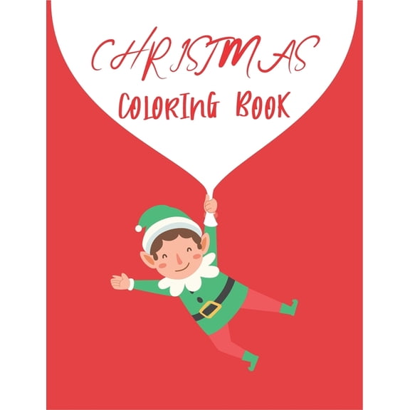 Christmas Coloring Book : Fun Children's Christmas Gift or Present for Kids & Toddlers (Paperback)