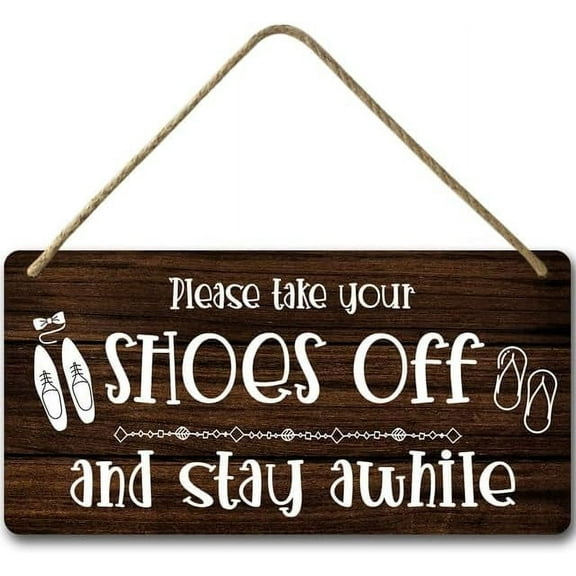 6x12 IN Please Take off Your Shoes and Stay Awhile - Take off Your Shoes Sign,Farmhouse Wall Pediments Art Decor,Rustic Hanging Wall Signs