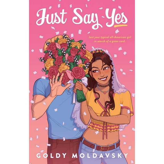 Just Say Yes, (Hardcover)
