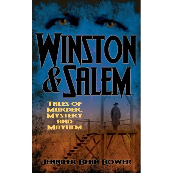 Winston & Salem: Tales of Murder, Mystery and Mayhem (Hardcover)