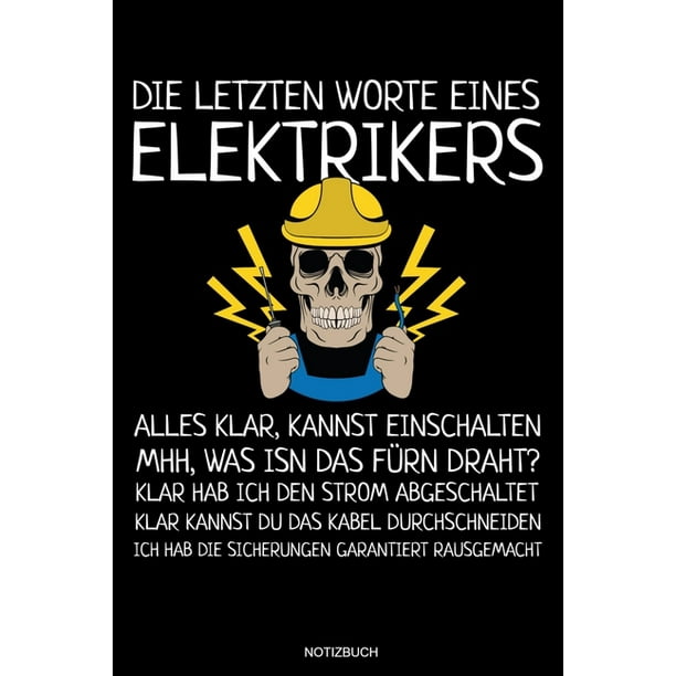Die Letzten Worte Eines Elektrikers Meister Elektriker Geschenk