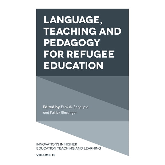 Innovations in Higher Education Teaching and Learning: Language, Teaching and Pedagogy for Refugee Education (Hardcover)