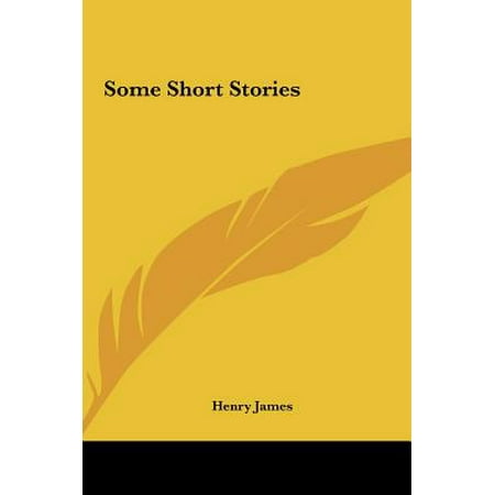Some Short Stories -  Henry James
