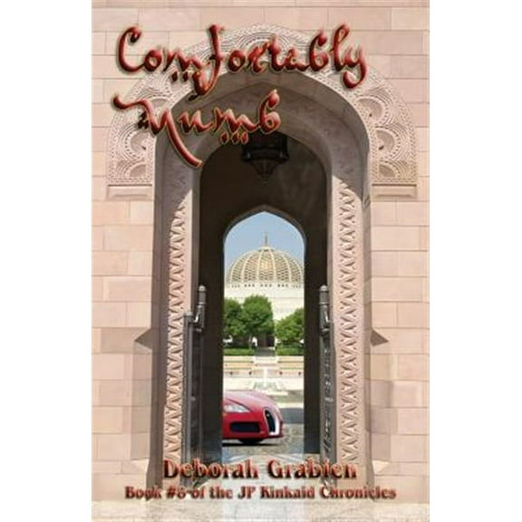 Kinkaid Chronicles: Comfortably Numb: Book #8 of the Jp Kinkaid Chronicles (Paperback)