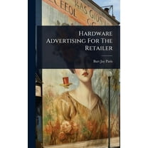 Hardware Advertising For The Retailer, (Hardcover)