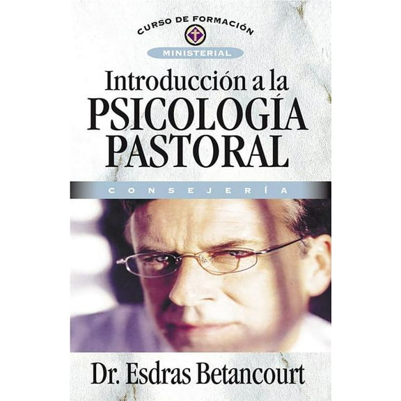 Curso de FormaciÃ³n Ministerial El Introducci��n a la Psicolog��a Pastoral: Consejer��a, (Paperback)