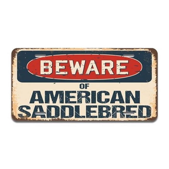 SignMission A-LP-04-58 Aluminum License Plate - Beware of American Saddlebred