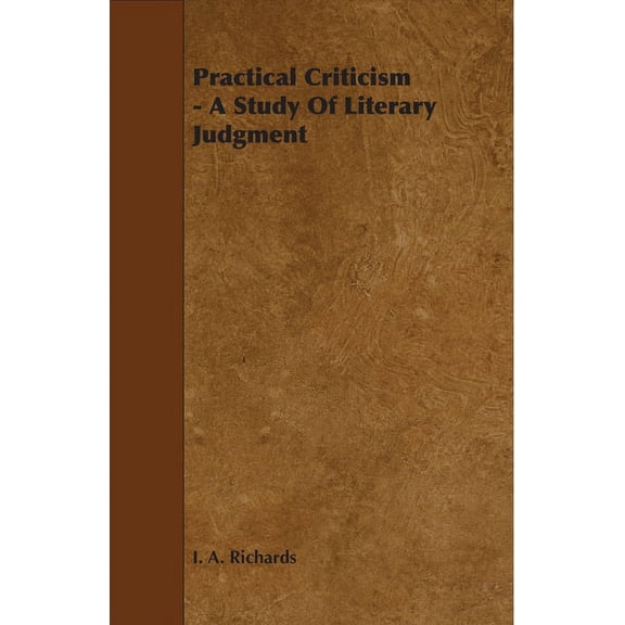 Practical Criticism - A Study of Literary Judgment, (Paperback)