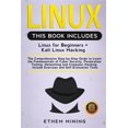 thumbnail image 1 of Pre-Owned Linux: 2 Books in 1: The Comprehensive Step-by-Step Guide to Learn the Fundamentals of Cyber Security, Penetration Testing, Networking and Computer Hacking. Include Exercises and Self-Evaluation Tests, 1 of 1