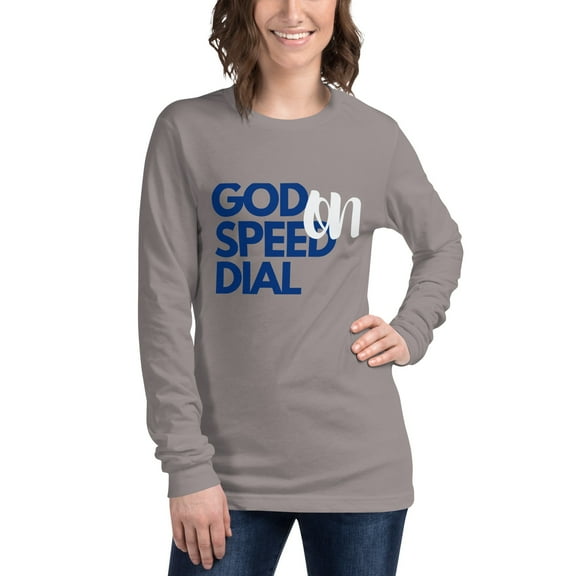 God on Speed Dial-Unisex Long Sleeve Tee