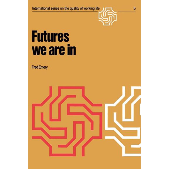 International the Quality of Working Lif Futures We Are in, Book 5, (Paperback)