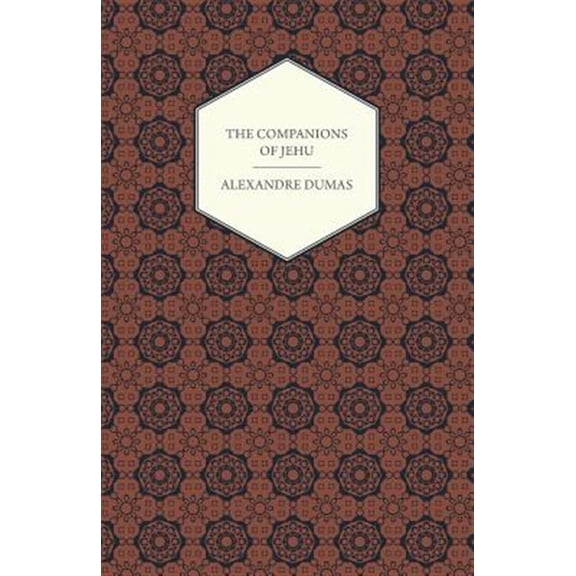 Pre-Owned Works of Alexandre Dumas : The Companions of Jehu