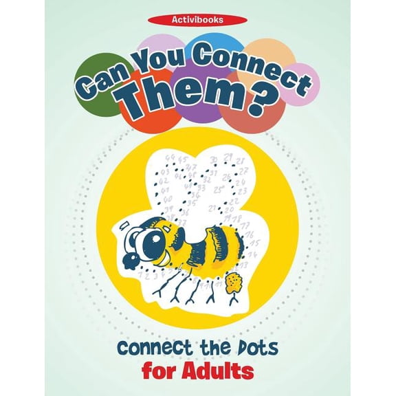 Can You Connect Them? Connect the Dots for Adults, (Paperback)