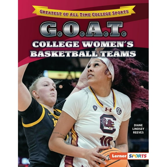 Greatest of All Time College Sports (Ler G.O.A.T. College Women's Basketball Teams, (Hardcover)
