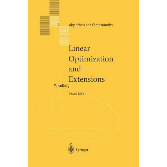 Algorithms and Combinatorics Linear Optimization and Extensions, Book 12, (Paperback)