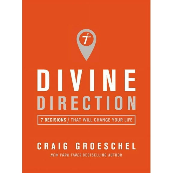 Divine Direction: 7 Decisions That Will Change Your Life, (Paperback)