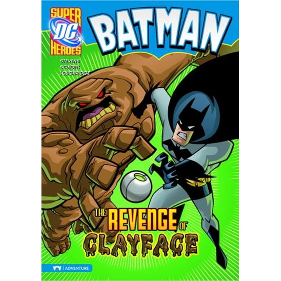 Pre-Owned Batman: The Revenge of Clayface (Hardcover) by Eric Stevens, Gregg Schigiel, Lee Loughridge