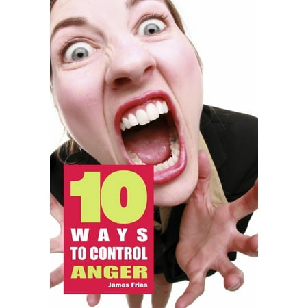 10 Ways to control anger - eBook (Best Way To Control Anger)