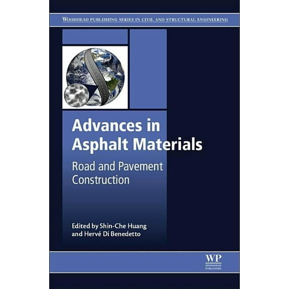 Woodhead Publishing Civil and Structural Advances in Asphalt Materials: Road and Pavement Construction, (Hardcover)