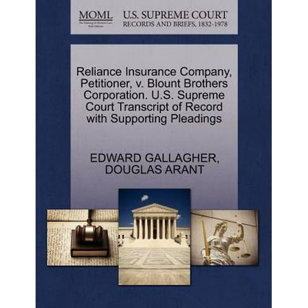 Reliance Insurance Reliance Insurance Company, Petitioner, V. Blount Brothers Corporation. U.S. Supreme Court Transcript of Record with Supporting Pleadings ()