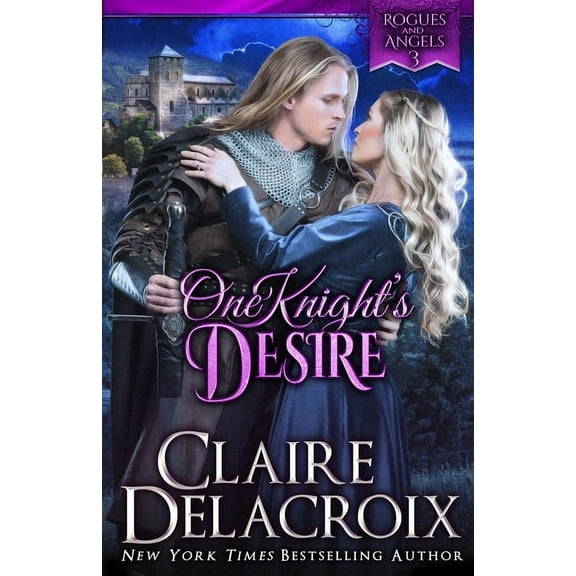 Rogues & Angels One Knight's Desire: A Medieval Romance, Book 3, (Paperback)