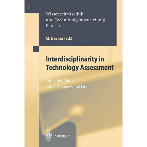 Ethics of Science and Technology Assessm Interdisciplinarity in Technology Assessment: Implementation and Its Chances and Limits, Book 11, (Paperback)