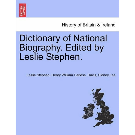 Dictionary of National Biography. Edited by Leslie Stephen. (Paperback)