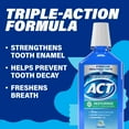 thumbnail image 5 of ACT Restoring Anticavity Fluoride Mouthwash With 11% Alcohol, Repairs Enamel & Strengthens Teeth, Cool Mint, 33.8 fl. oz., 5 of 12