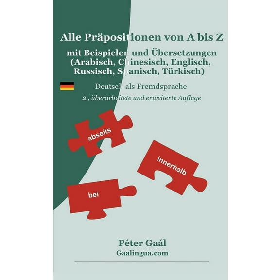 Alle Präpositionen von A bis Z mit Beispielen und Übersetzungen (Arabisch, Chinesisch, Englisch, Russisch, Spanisch, Türkisch): Deutsch als Fremdsprache (Paperback)
