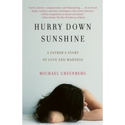 Hurry Down Sunshine: A Father's Story of Love and Madness (Paperback)