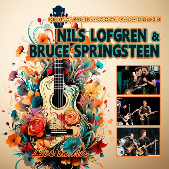 Lofgren,Nils / Springsteen,Bruce - LIVE ON AIR - Music & Performance - CD