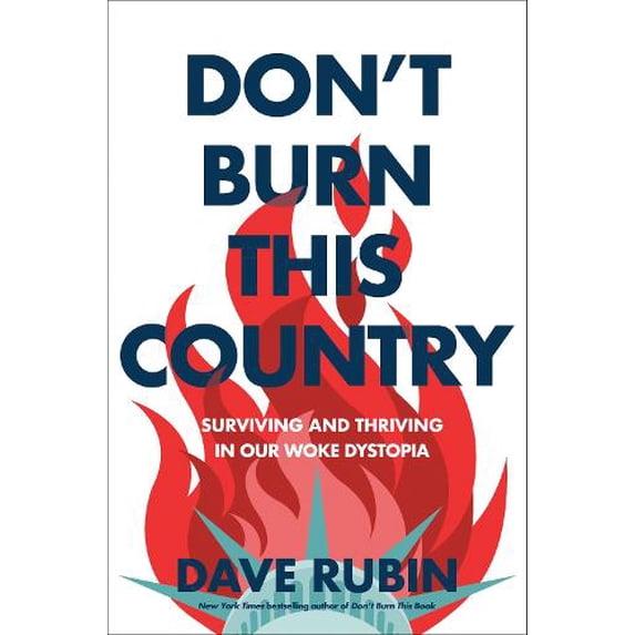 Pre-Owned Don't Burn This Country: Surviving and Thriving in Our Woke Dystopia (Hardcover) 0593332148 9780593332146